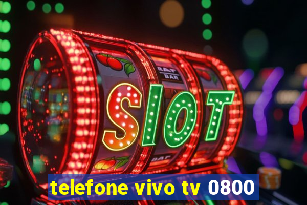 telefone vivo tv 0800